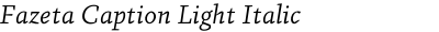 Fazeta Caption Light Italic